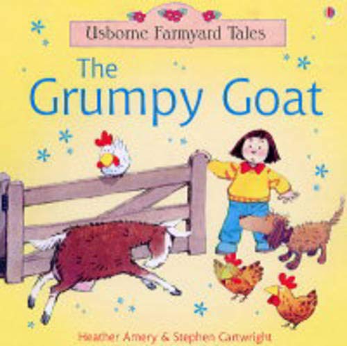Grumpy Goat (Usborne Farmyard Tales)