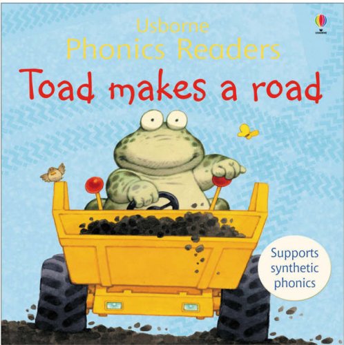 Toad Makes a Road (Usborne Phonics Readers)