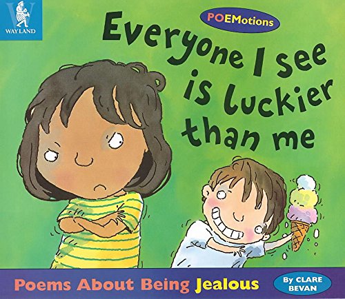 Poems About Being Jealous - Everyone I See Is Luckier Than Me (Poemotions)