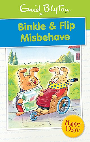 Binkle & Flip Misbehave (Enid Blyton: Happy Days)