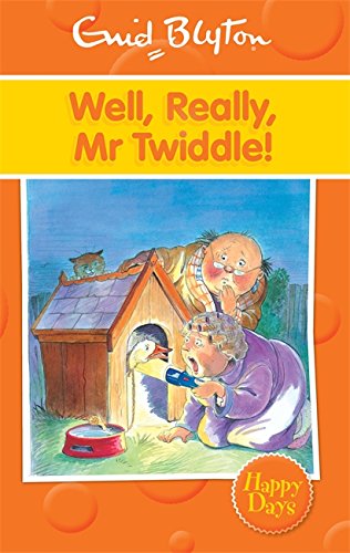 Well, Really, Mr Twiddle! (Enid Blyton: Happy Days)