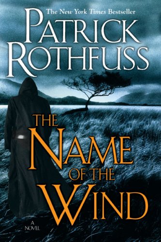 The Name of the Wind: The Kingkiller Chronicle: Day One