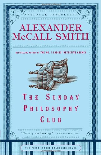 The Sunday Philosophy Club (Isabel Dalhousie Series)
