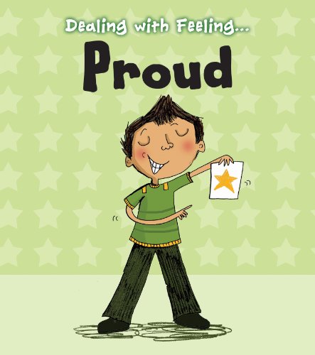 Proud (Dealing with Feeling...)
