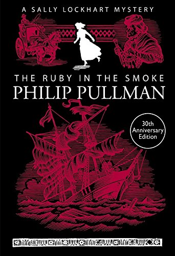The Ruby in the Smoke (A Sally Lockhart Mystery)