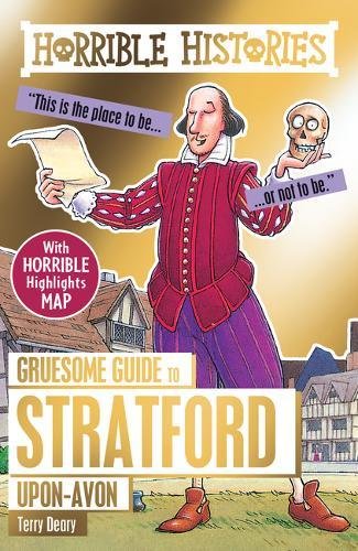 Gruesome Guide to Stratford-upon-Avon (Horrible Histories)