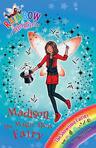 Rainbow Magic: The Showtime Fairies: 99: Madison the Magic Show Fairy: The Showtime Fairies Book 1