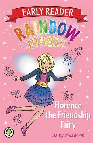 Rainbow Magic Early Reader 3: Florence the Friendship Fairy