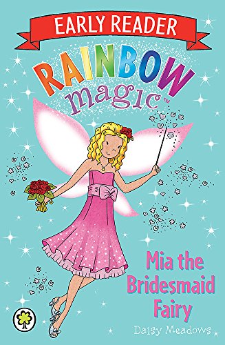 Mia the Bridesmaid Fairy (Rainbow Magic)