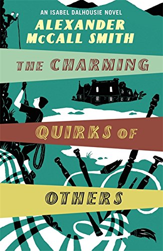 The Charming Quirks Of Others (Isabel Dalhousie Novels)