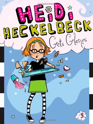 Heidi Heckelbeck Gets Glasses (Volume 5)