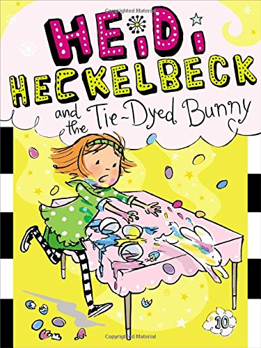Heidi Heckelbeck and the Tie-Dyed Bunny (Volume 10)