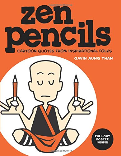 Zen Pencils: Cartoon Quotes from Inspirational Folks