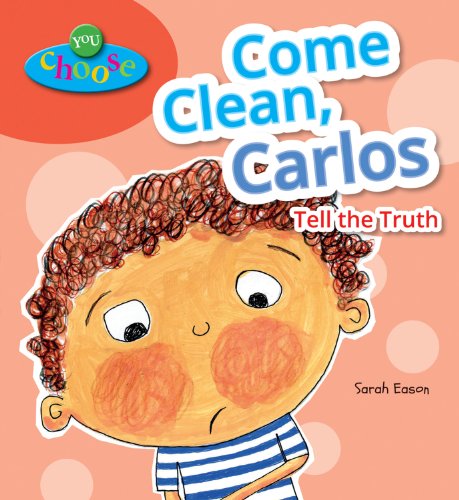 Come Clean, Carlos: Tell the Truth (You Choose)