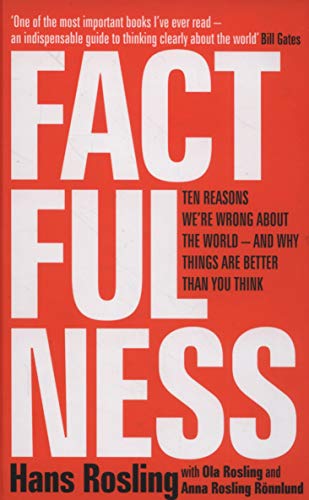 Factfulness: Ten Reasons We