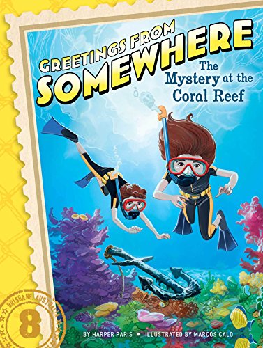 The Mystery at the Coral Reef (Greetings from Somewhere)