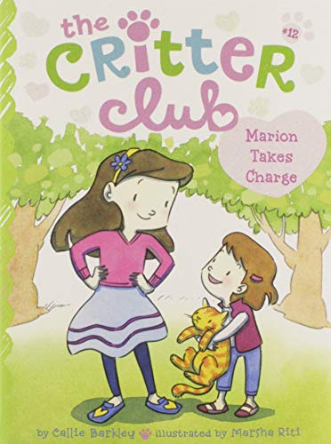 Marion Takes Charge (Volume 12) (The Critter Club)