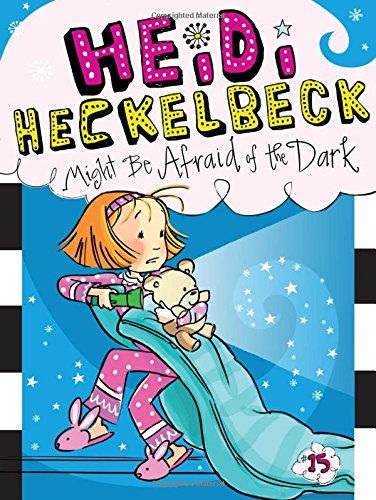 Heidi Heckelbeck Might Be Afraid of the Dark (Volume 15)