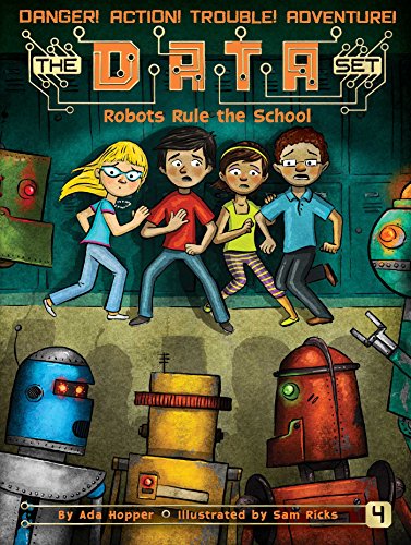 Robots Rule the School (Volume 4) (The DATA Set)