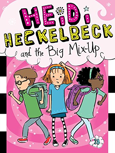 Heidi Heckelbeck and the Big Mix-Up (Volume 18)