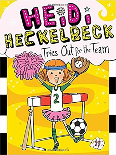 Heidi Heckelbeck Tries Out for the Team: Volume 19