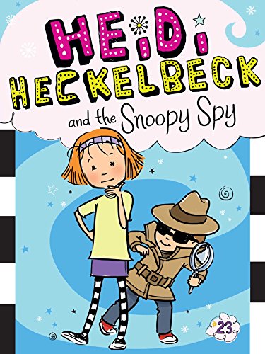 Heidi Heckelbeck and the Snoopy Spy (Volume 23)
