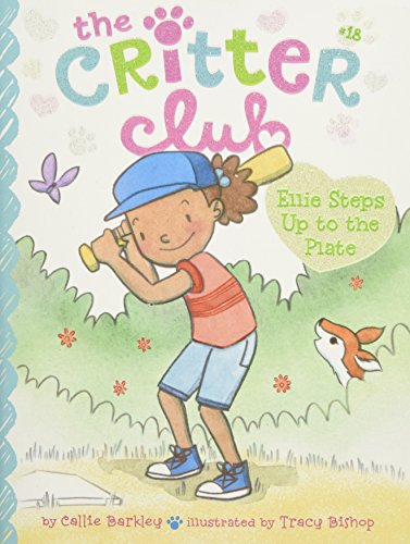 Ellie Steps Up to the Plate (Volume 18) (The Critter Club)