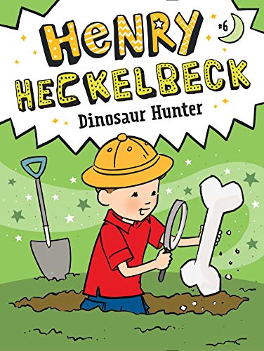 Henry Heckelbeck Dinosaur Hunter (Volume 6)
