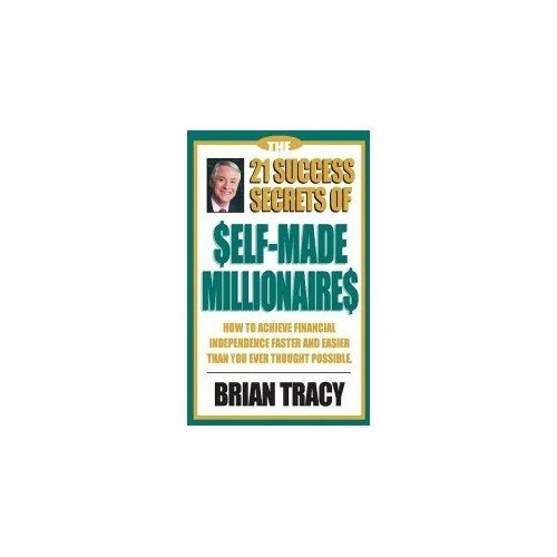 The 21 Success Secrets of Self Made Millionaires