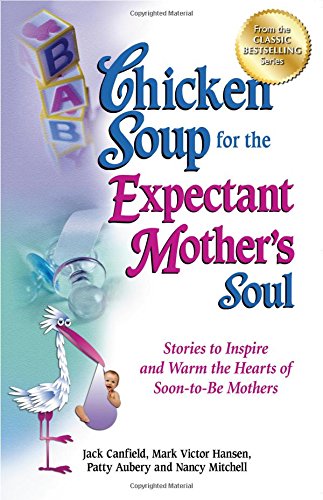 Chicken Soup for the Expectant Mother