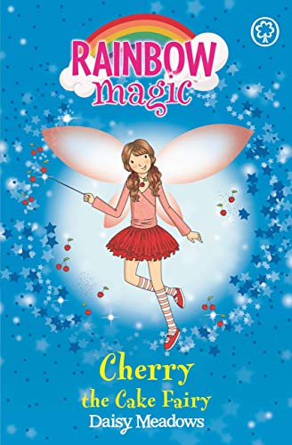 Cherry The Cake Fairy: The Party Fairies Book 1 (Rainbow Magic)