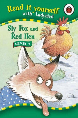 Read It Yourself: Sly Fox and Red Hen - Level 2