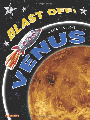 Blast Off Lets Explore Venus 2007