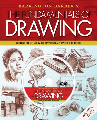 The Fundamentals of Drawing: Inspiring Projects from the Bestselling Art Instruction Author