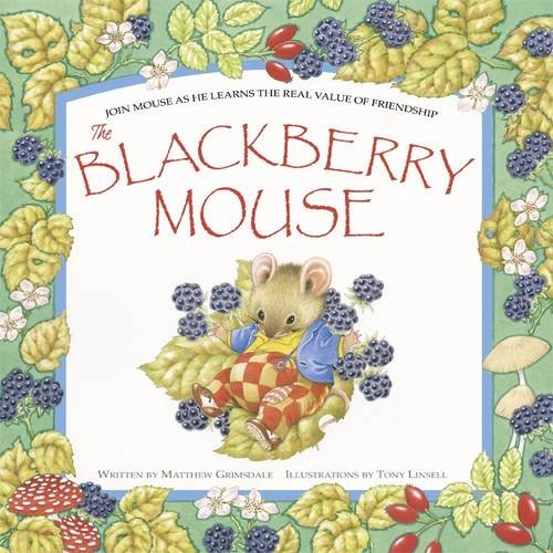 The Blackberry Mouse (Spring Picture Book)