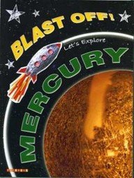 Blast Off! Lets Explore: Mercury