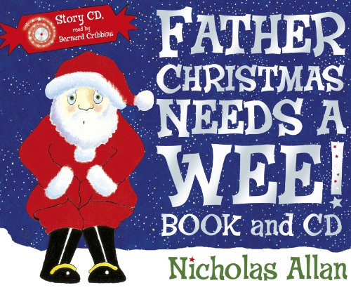 Father Christmas Needs a Wee: Book and CD