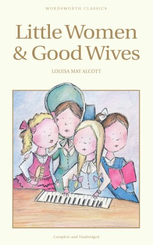 Little Women and Good Wives (Wordsworth Children