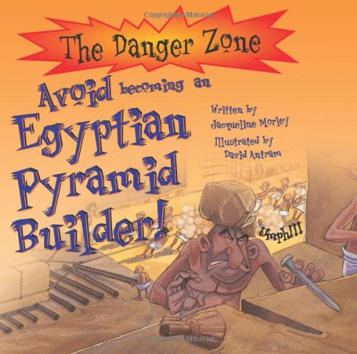 Avoid Becoming an Egyptian Pyramid Builder (The Danger Zone)