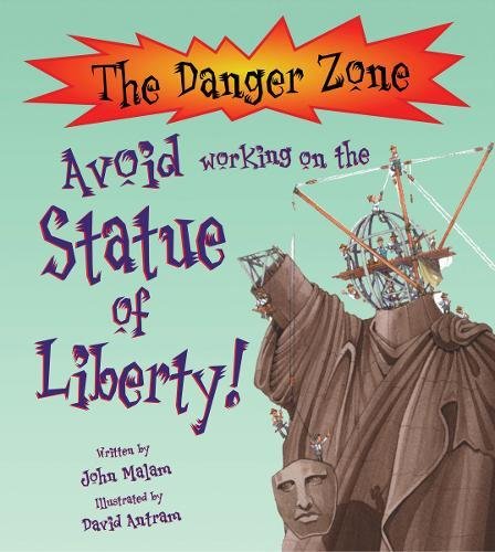Avoid Working on the Statue of Liberty! (The Danger Zone)