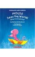 Mouse Sees the World (Scholastic Early Science)