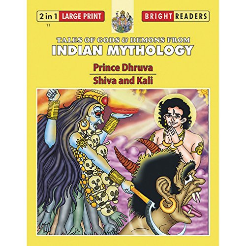 Prince Dhruva / Shiva And Kali: Prince Dhruva/Shiva and Kali - (2 in 1) (Bright Readers)