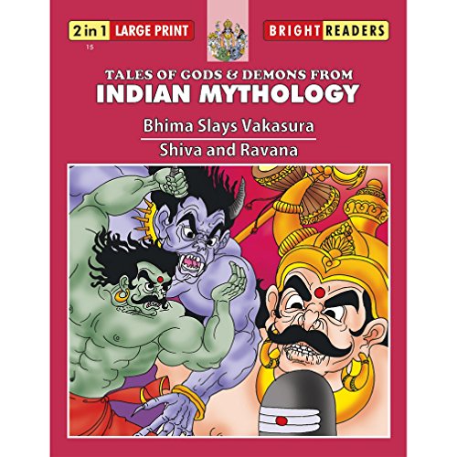 Bhima Slays Vakasura / Shiva And Ravana: Bhima Slays Vakasura/Shiva and Ravana - (2 in 1) (Bright Readers)