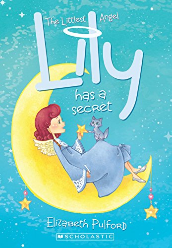 The Littlest Angel #2: Lily Has a Secret