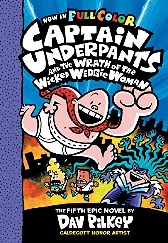 Captain Underpants #5: Captain Underpants and the Wrath of the Wicked Wedgie Women