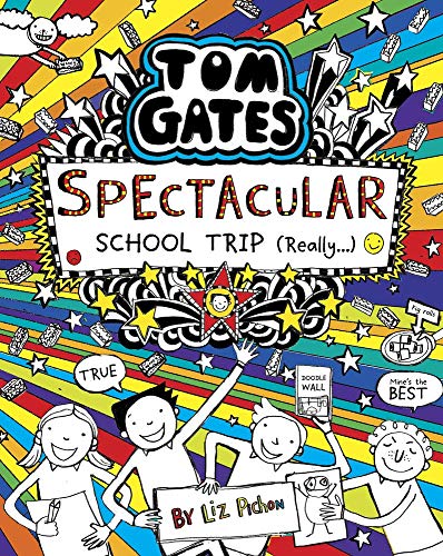 TOM GATES #17: SPECTACULAR SCHOOL TRIP (REALLY.)