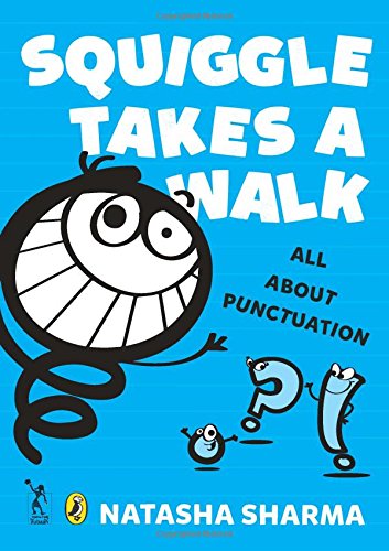 Squiggle Takes a Walk: An Adventure in Punctuation