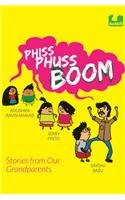 Phiss Phuss Boom: Stories from Our Grandparents