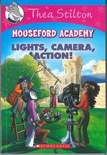 Thea Stilton Mouseford Academy #11: Lights Camera Action!