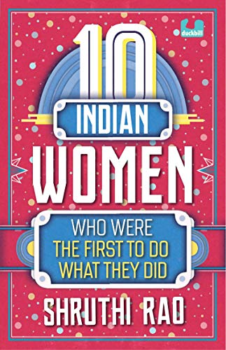 10 Indian Women Who Were the First to Do What They Did (The 10s)